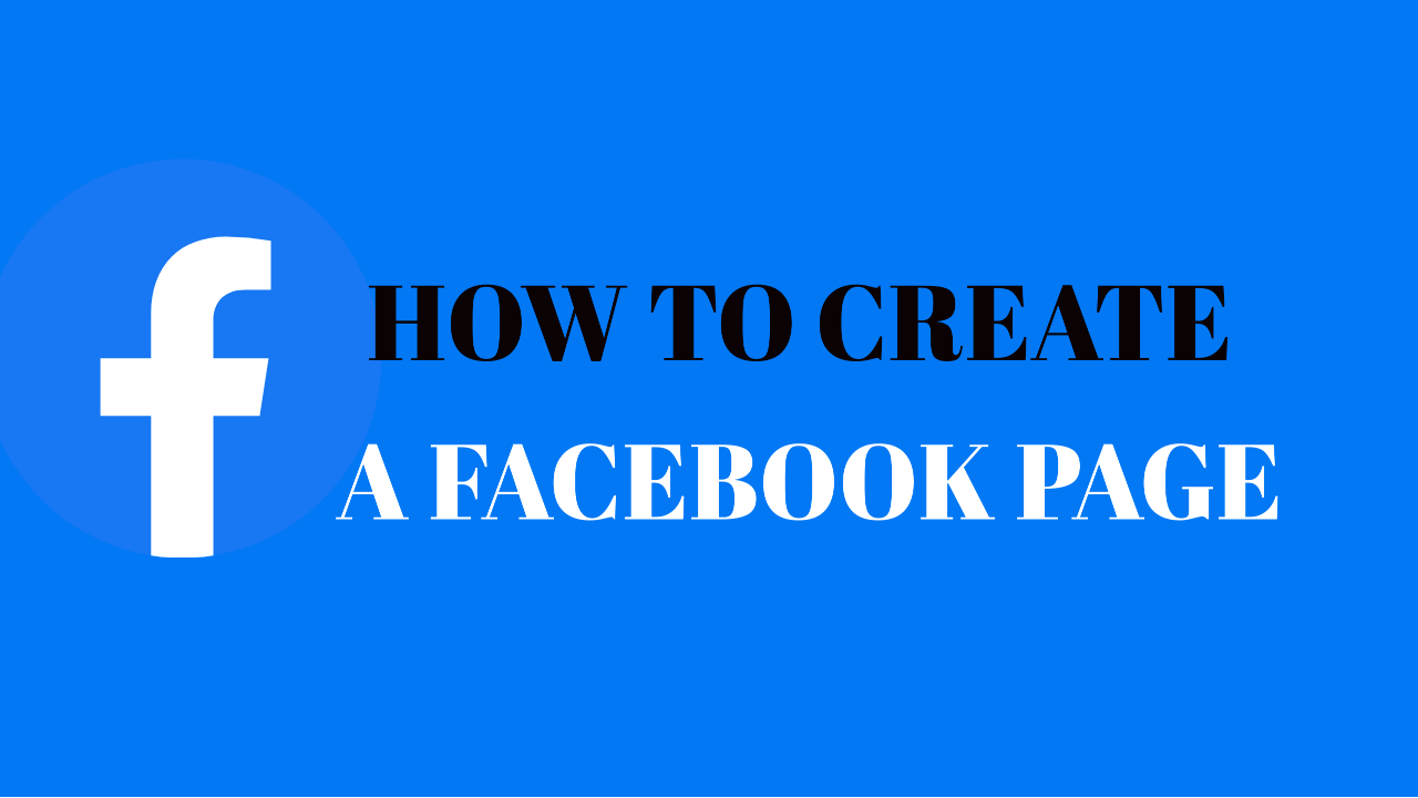 How To Create A Facebook Page For Business Expansion