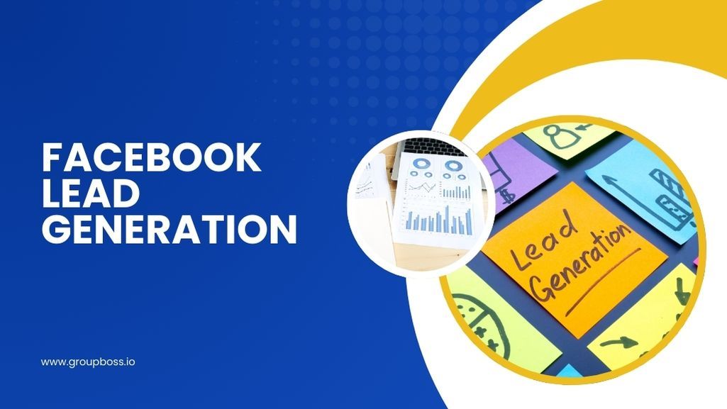 Facebook Lead Generation in 2025: Ways and Importance