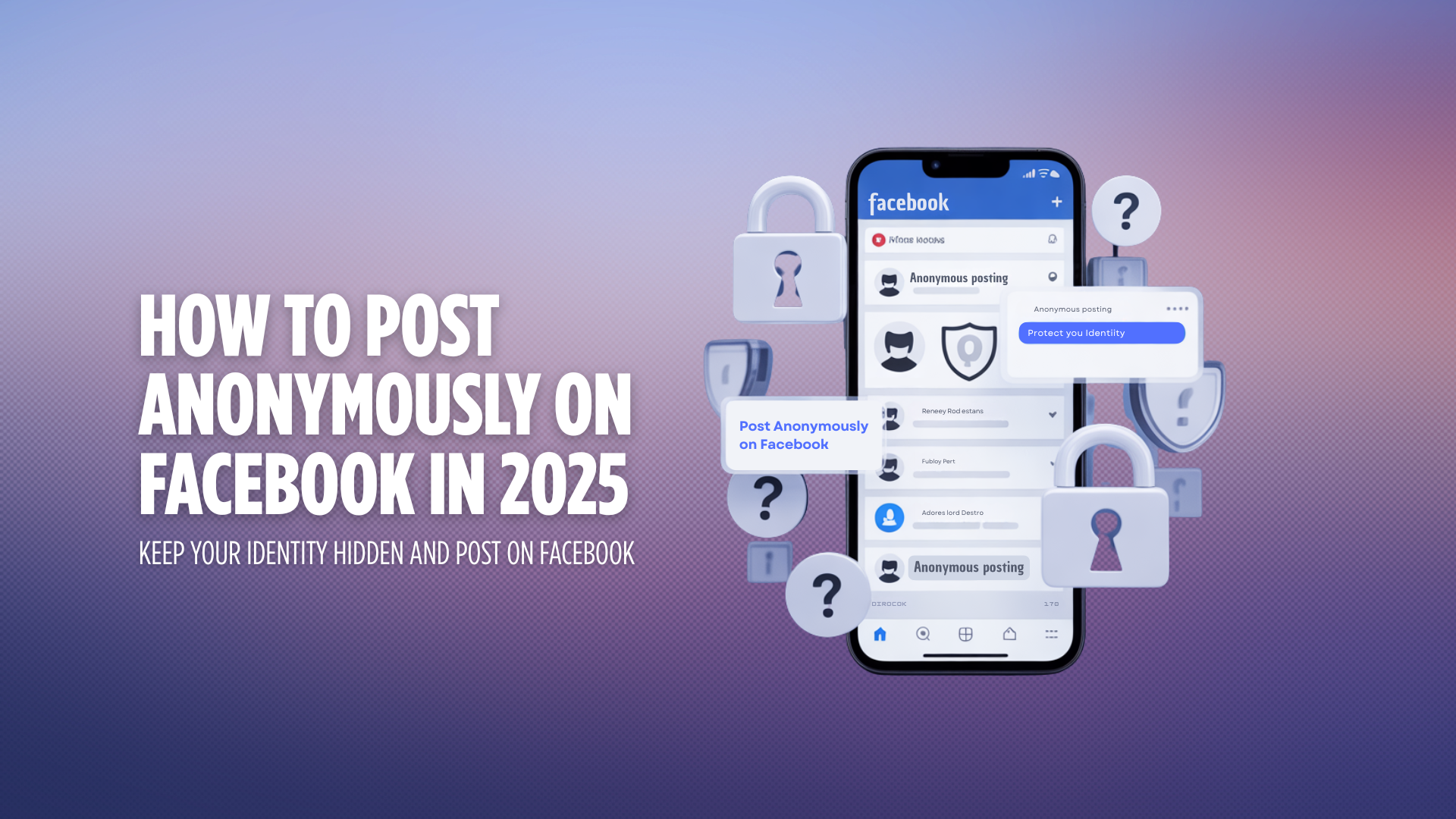 How to Post Anonymously on Facebook in 2025