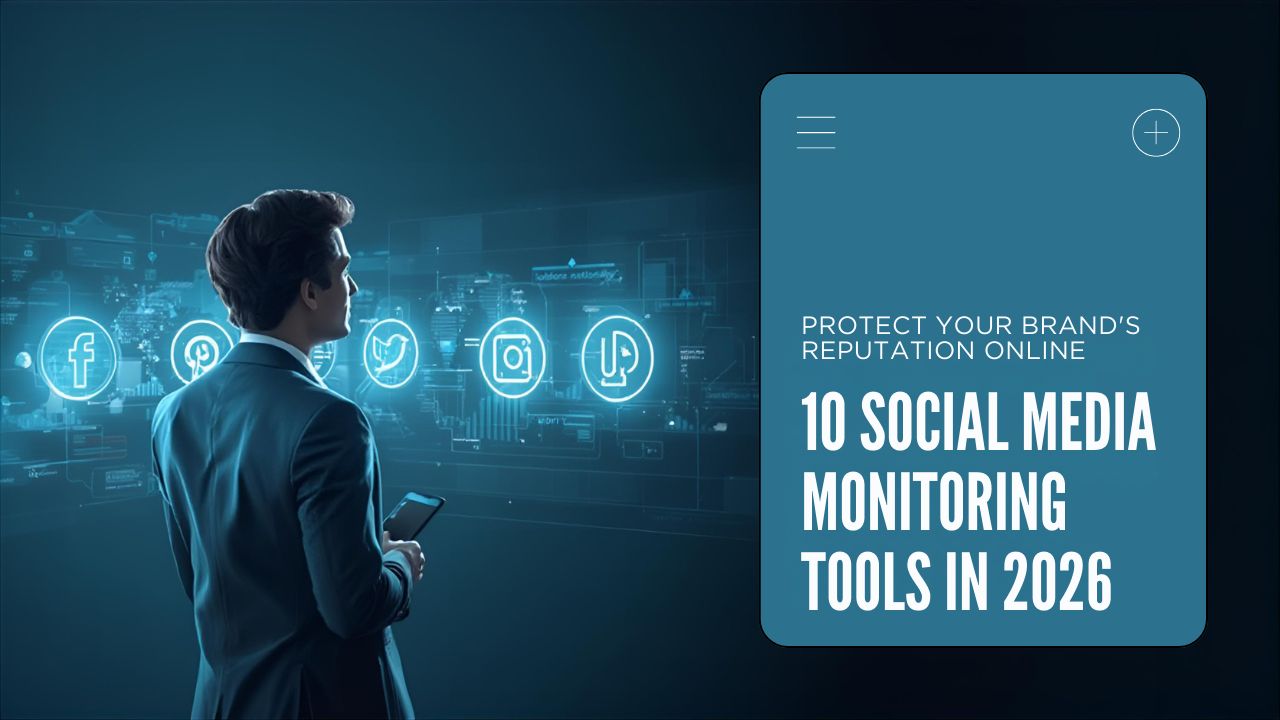 ​10 Social Media Monitoring Tools You Need in 2026