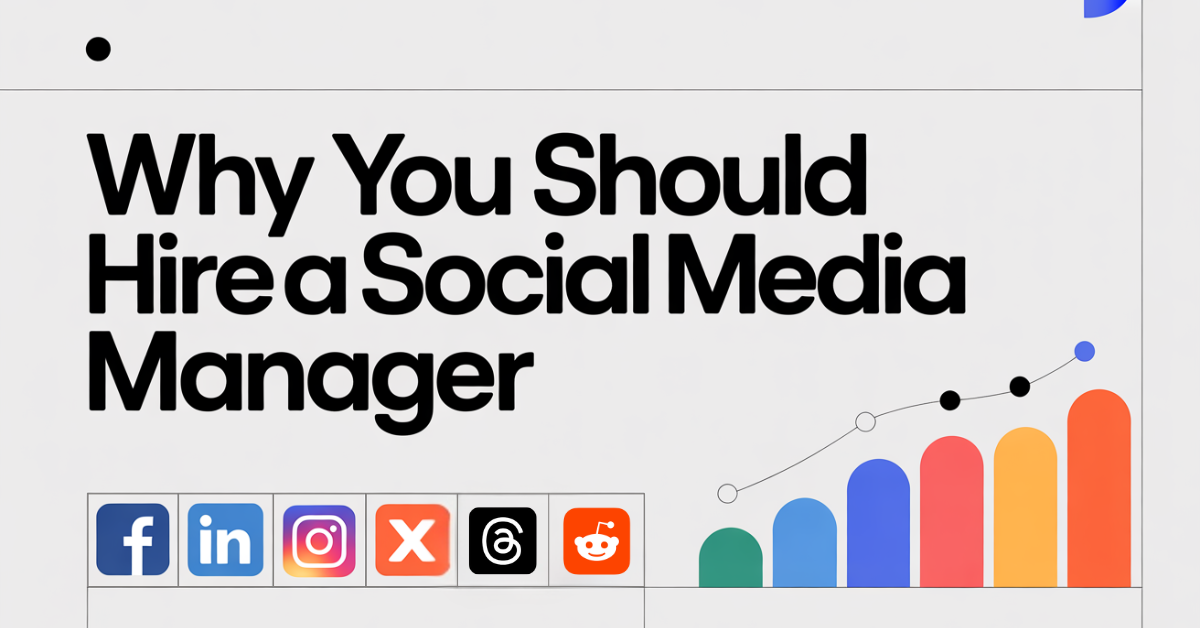 6 Reasons Why You Should Hire a Social Media Manager