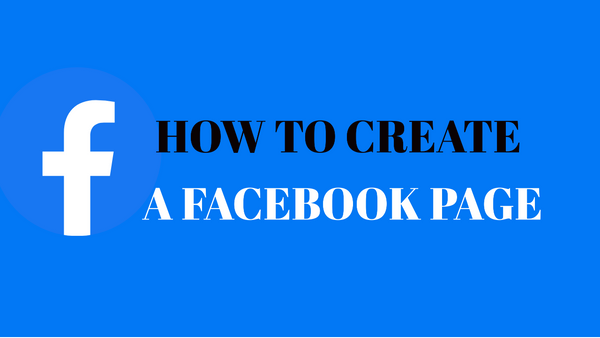 How To Create a Facebook Page For Business Expansion