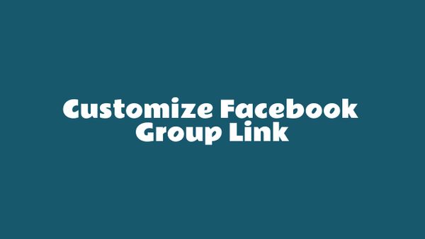 How to Customize Facebook Group Link Easily