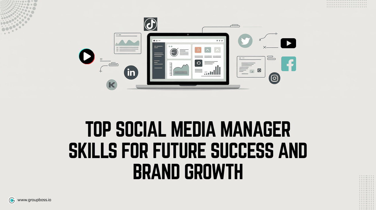 Top Social Media Manager Skills for Future Success and Brand Growth